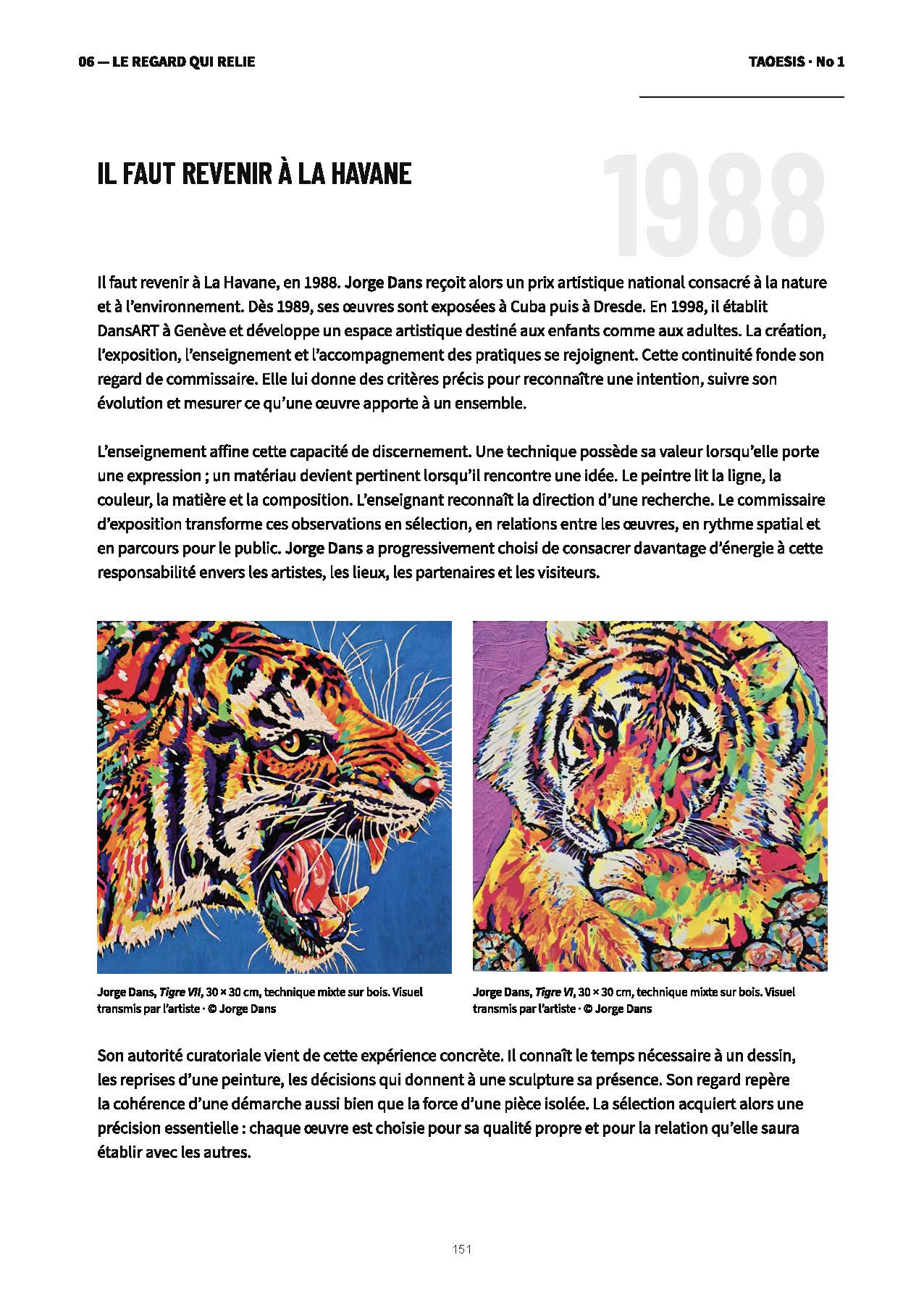 Il faut revenir à La Havane — peintures Tigre de Jorge Dans
